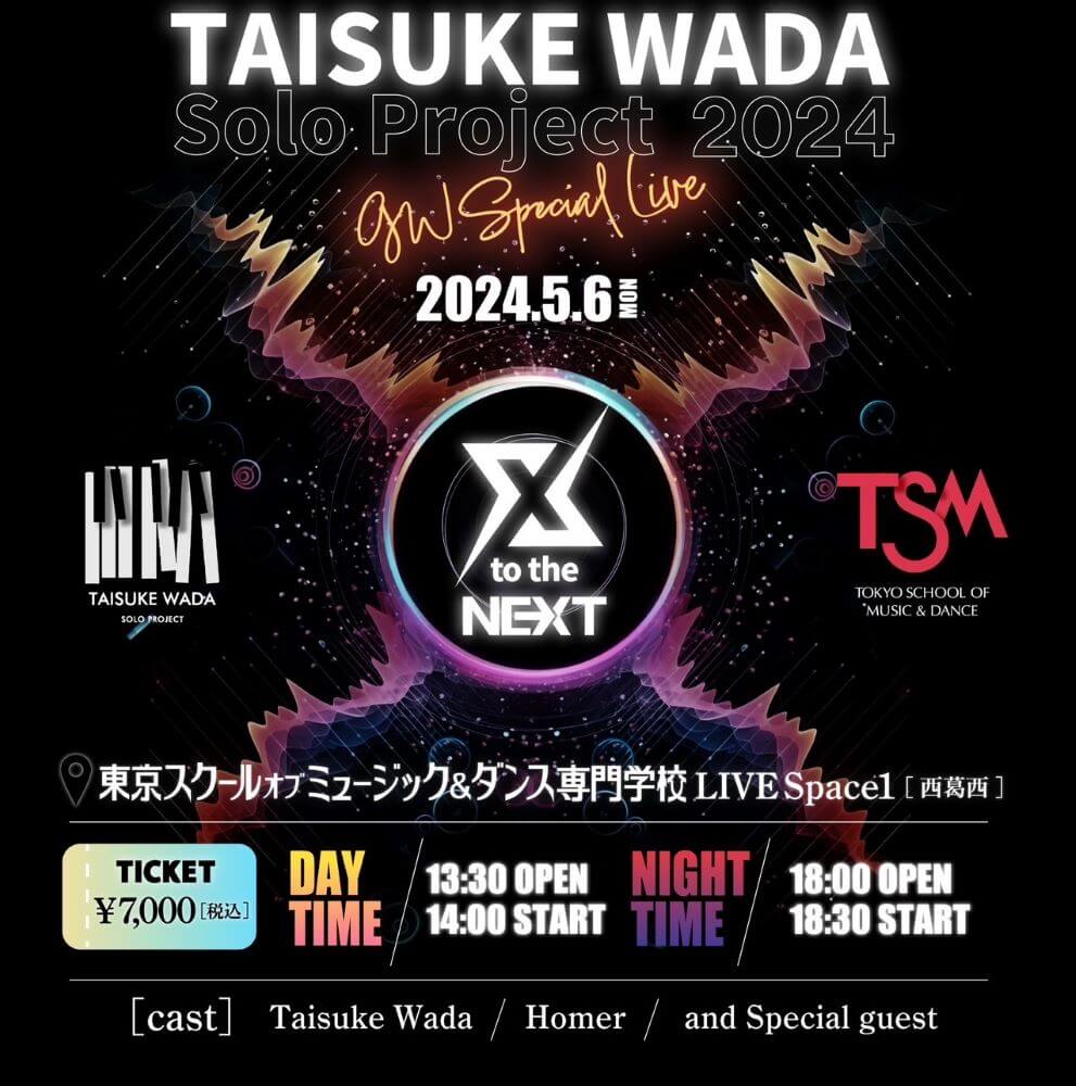 TAISUKE WADA Solo Project2024 GW Special LIVE 「X to the NEXT」