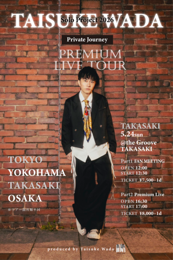 【TAKASAKI】TAISUKE WADA Solo Project 2026 Premium Live Tour 「Private Journey」